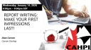 Report Writing: Make Your First Impressions Last!